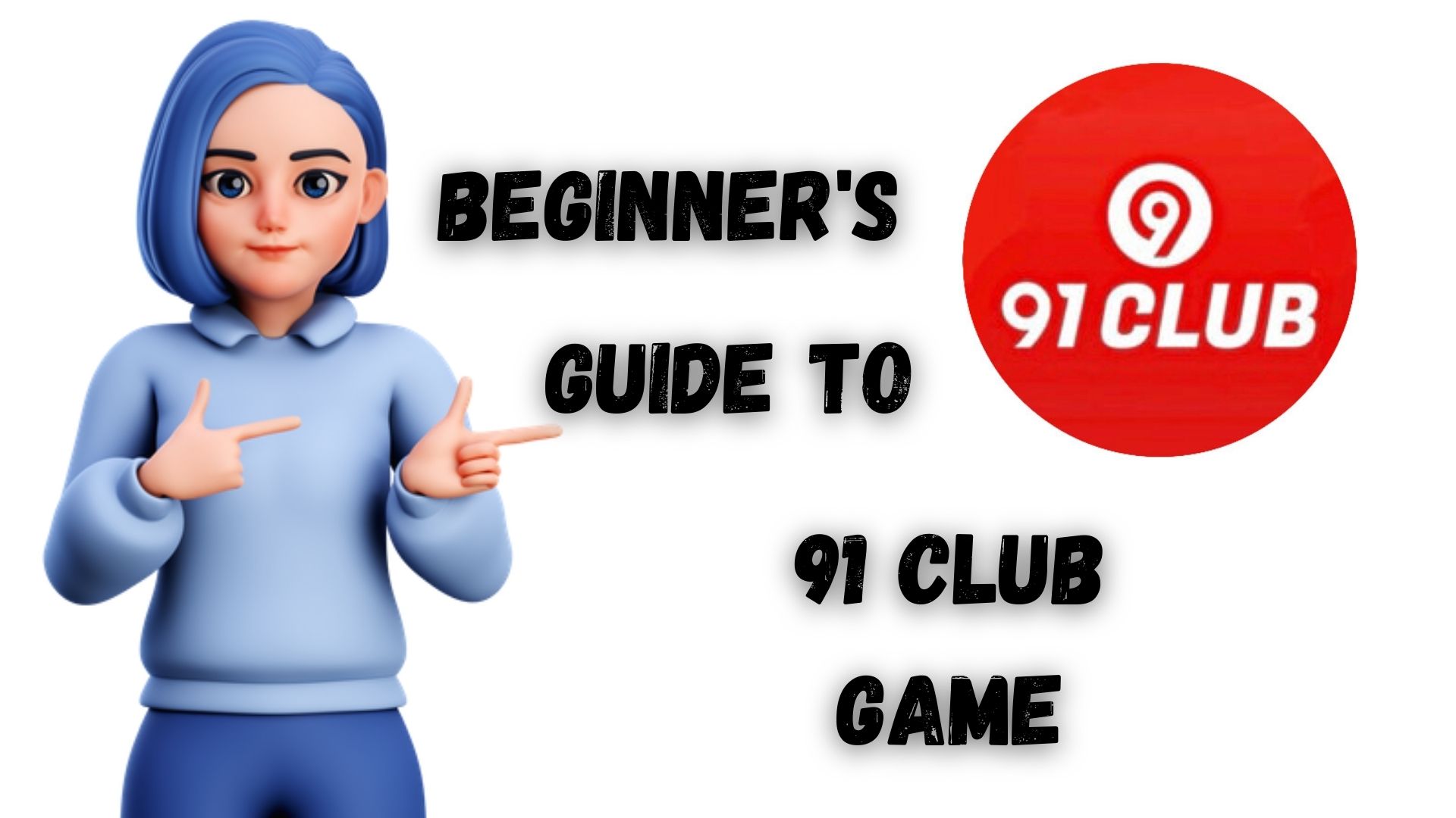 How To Use 91 Club Game